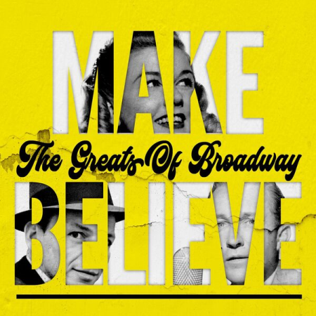 2491005a 6f95 4204 a112 297cafcb3ae4 - VA - Make Believe (The Greats of Broadway) (2022)