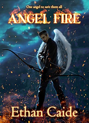 Ethan Caide - Angel Fire (2019)