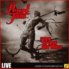 Pearl Jam - State Of Love & Trust Live (2019)