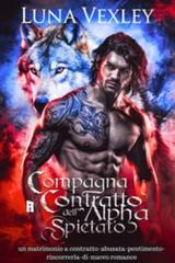 Luna Vexley – Diari del Contratto Shifter Vol. 1. Compagna a contratto dell’Alpha spietato (2025)