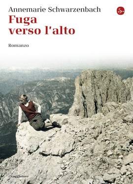 Annemarie Schwarzenbach – Fuga verso l’alto (2016)