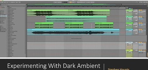 Experimenting With Dark Ambient Soundscapes Using Ableton Live TUTORiAL