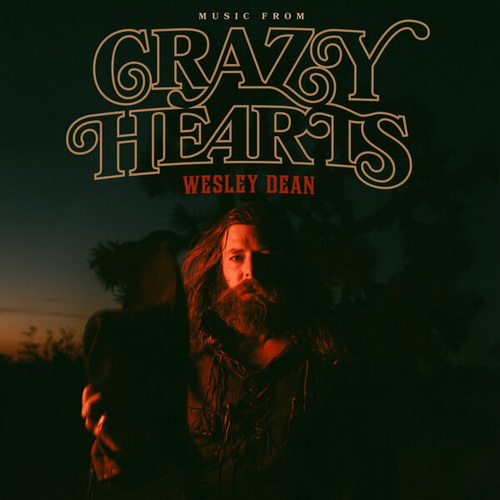 Wesley Dean - Music From Crazy Hearts (2024) [FLAC]