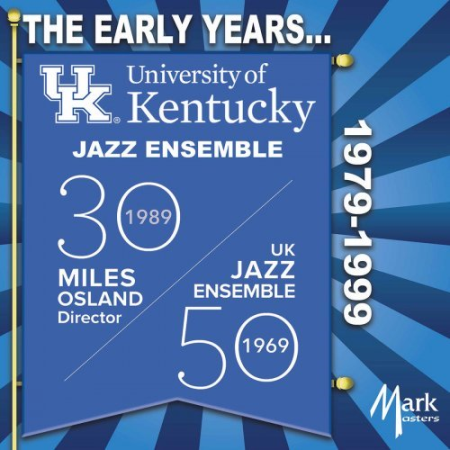 University of Kentucky Jazz Ensemble - The Early Years... 1979-1999 (2020)