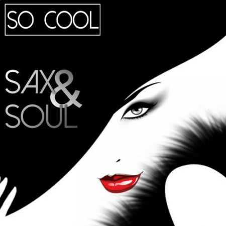 VA   So Cool   Sax & Soul (2016)