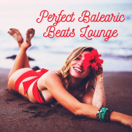 Various Artists - Perfect Balearic Beats Lounge (2020)