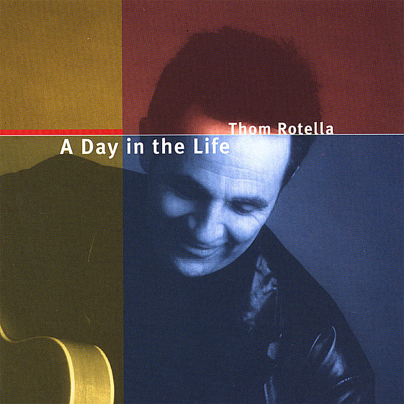 Thom Rotella - A Day in the Life (Album, Thom Rotella, 2007) mp3 320 Kbps