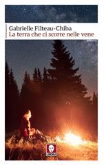 Gabrielle Filteau-Chiba – La terra che ci scorre nelle vene (2023)