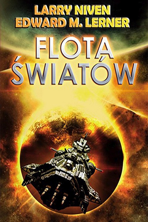 Edward M. Lerner i Larry Niven - Cykl: Flota Światów (tom 1-3)