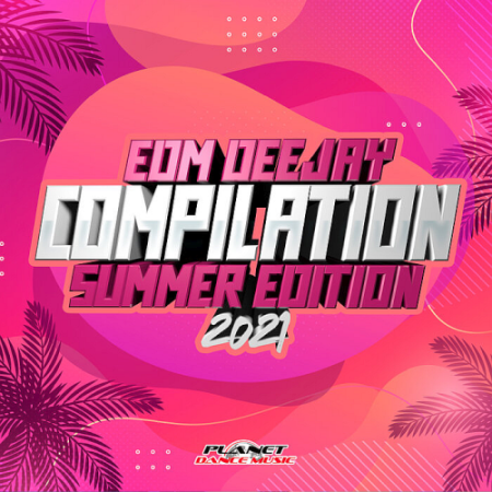 VA   EDM Deejay Compilation 2021 (Summer Edition)