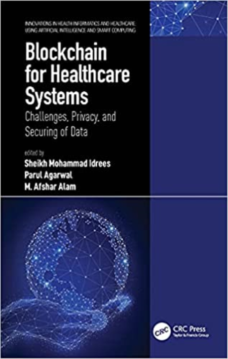 Blockchain for Healthcare Systems: Challenges, Privacy, and Securing of Data [EPUB]