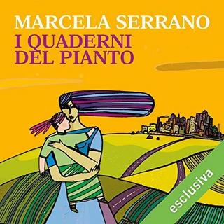 Marcela Serrano - I quaderni del pianto (2018) .mp3 - 64 kbps