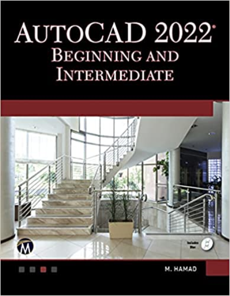AutoCAD 2022 Beginning and Intermediate AutoCAD 2022 Beginning and Intermediate