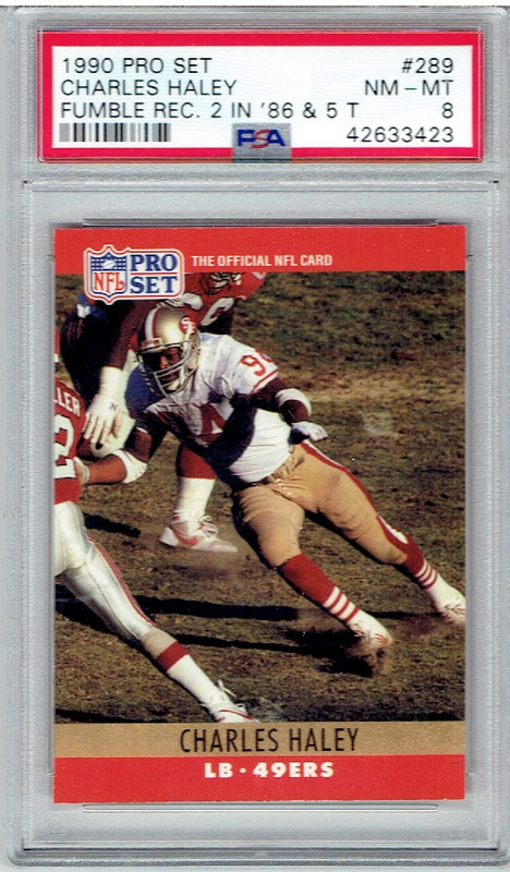 1990 Pro Set 289B Charles Haley COR 5 Fum PSA 8