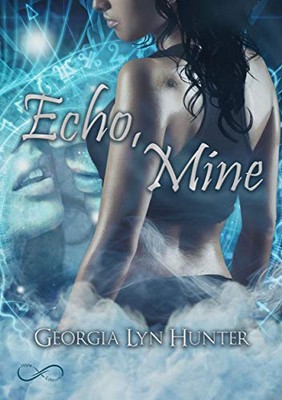Georgia Lyn Hunter - Fallen Guardian Vol. 1.5. Echo, Mine (2019)