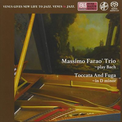 Massimo Farao' Trio - Play Bach Toccata And Fuga In D Minor (2018) [Hi-Res SACD Rip]