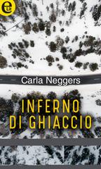 Carla Neggers – Inferno di ghiaccio (2018)