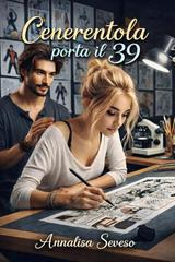 Annalisa Seveso – Cenerentola porta il 39 (2026)