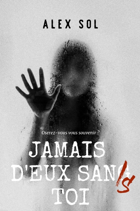 Jamais-d-eux-sans-toi-Alex-Sol.jpg