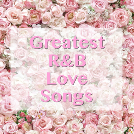 VA - Greatest R&B Love Songs (2020) FLAC/MP3