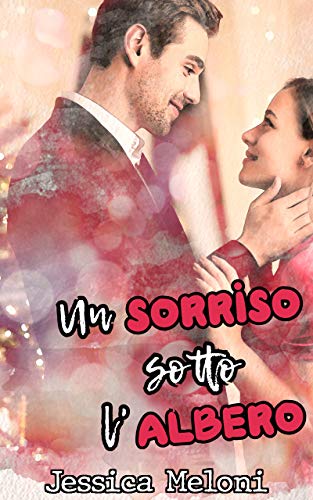 Jessica Meloni – Un sorriso sotto l’albero. Novella di Natale (2020)
