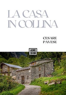 Cesare Pavese - La casa in collina (2024)