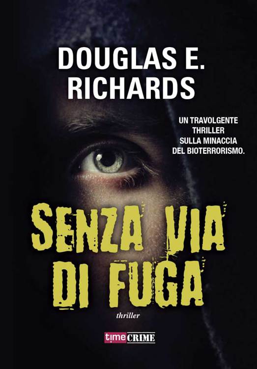 Douglas E. Richard  - Senza via di fuga (2014)