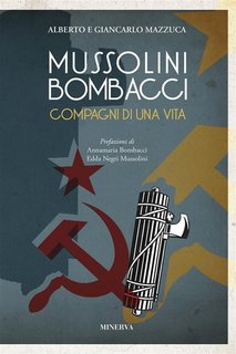 Alberto e Giancarlo Mazzucca - Mussolini Bombacci. Compagni di una vita (2023)