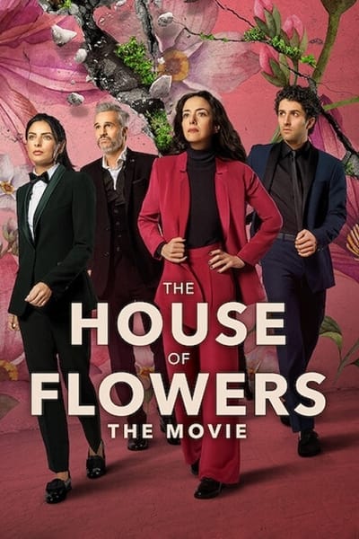 the-house-of-flowers-the-movie-2021-720p