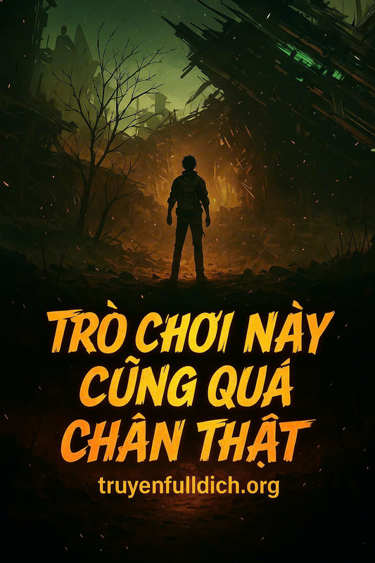 Trò Chơi Này Cũng Quá Chân Thật