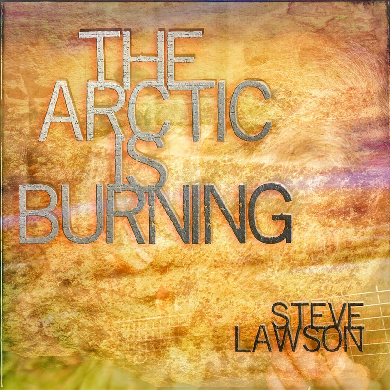 Steve Lawson - The Arctic Is Burning (2019) [FLAC 24bit/96kHz]
