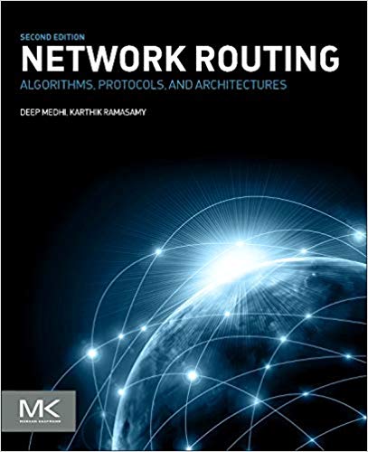 Network Routing: Algorithms, Protocols, and Architectures (The Morgan Kaufmann Series in Networki...