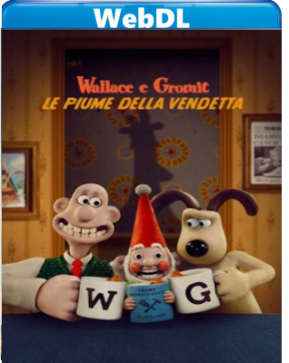 Wallace e Gromit - Le Piume della Vendetta (2024) WEB-DL 1080p H264 E-AC3+AC3 ITA ENG