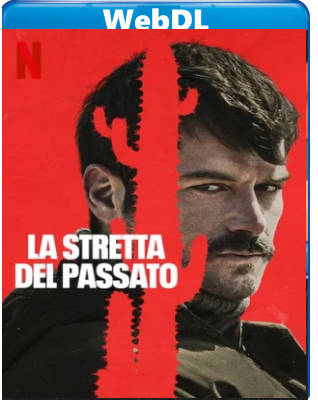 La stretta del passato (2023) WEB-DL 720p x264 E-AC3 ITA TUR