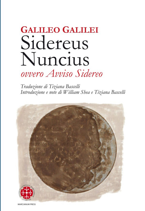 Galileo Galilei – Sidereus nuncius ovvero Avviso Sidereo (2009) Galileo Galilei – Sidereus nuncius ovvero Avviso Sidereo (2009)