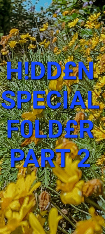 💢💢HIDDEN SPECIAL F0LDER PART 2💢💢