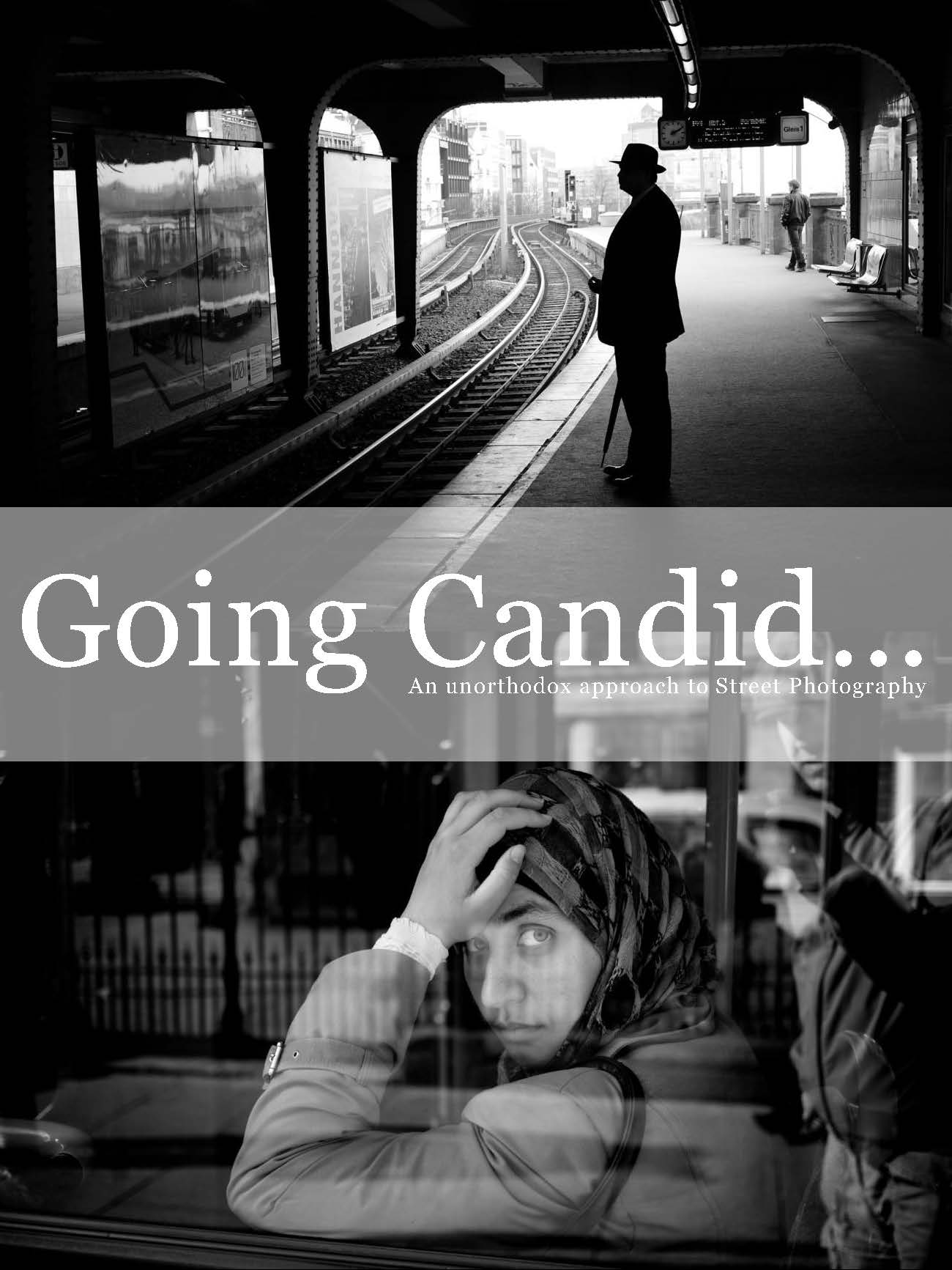 Going Candid... An unorthodox approach to Street Photography