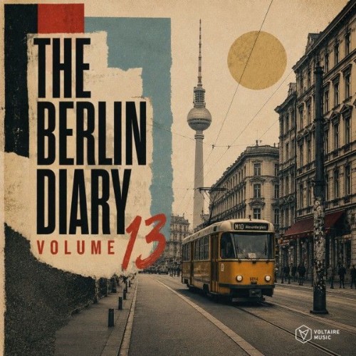 VA - Voltaire Music Pres. The Berlin Diary, Vol. 13 (2026)