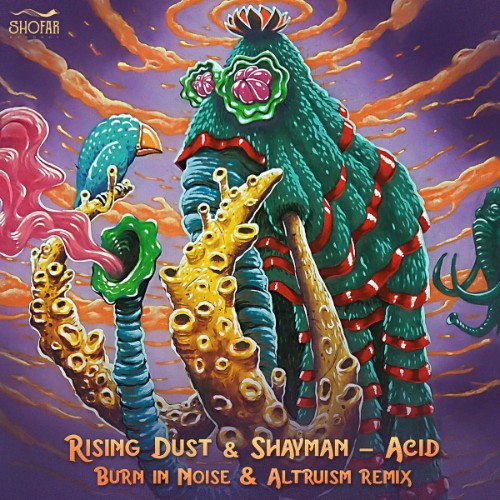 Rising Dust & Shayman - Acid (Burn In Noise & Altruism Remix) (2026) MP3