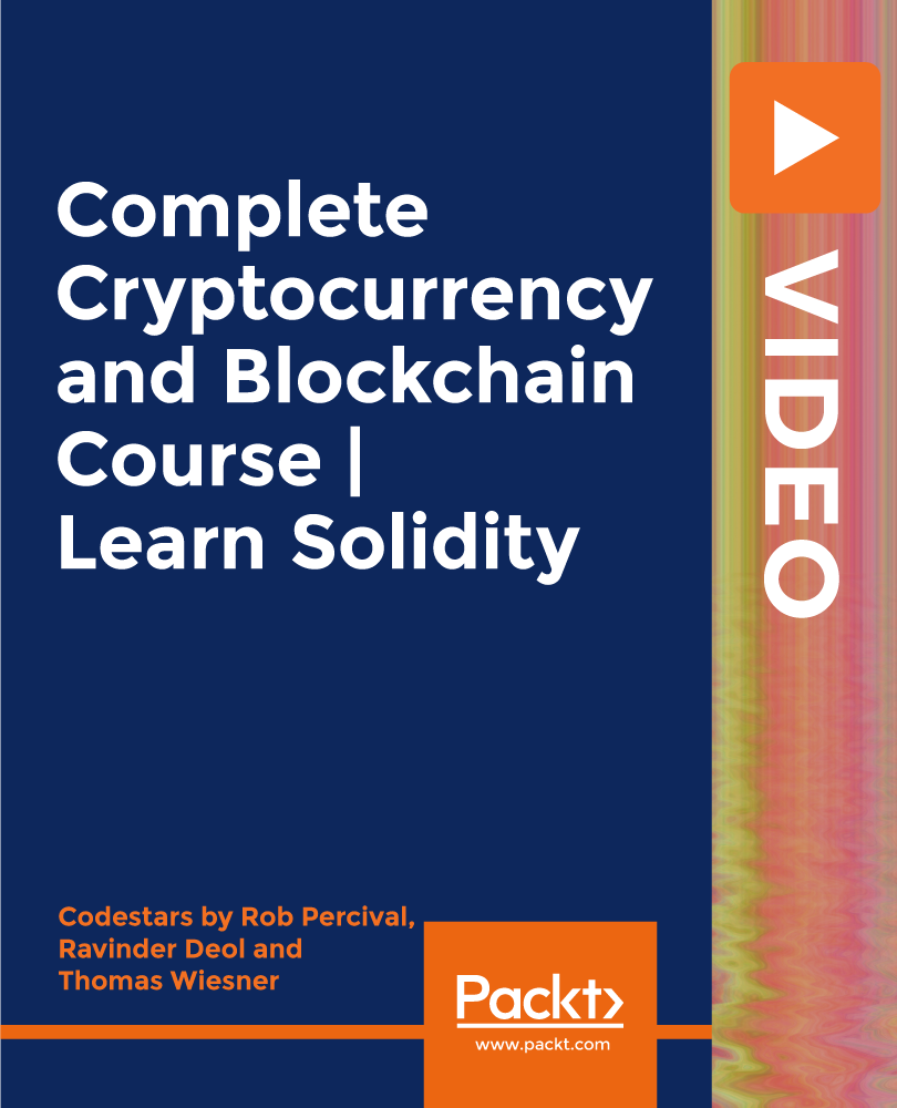 Complete Cryptocurrency and Blockchain Course | Learn Solidity