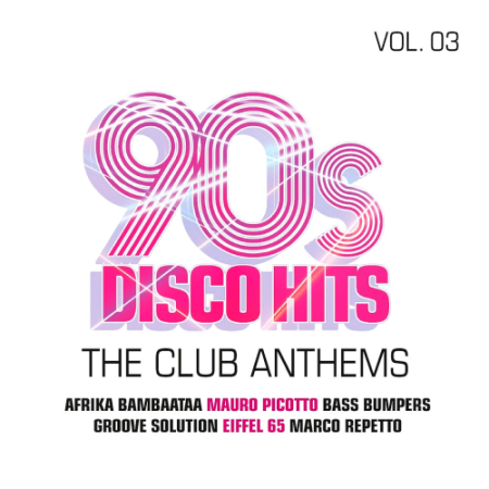 VA - 90s Disco Hits Vol. 3 - The Club Anthems (2020)