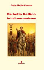 Caio Giulio Cesare – De bello Gallico in italiano moderno (2026)