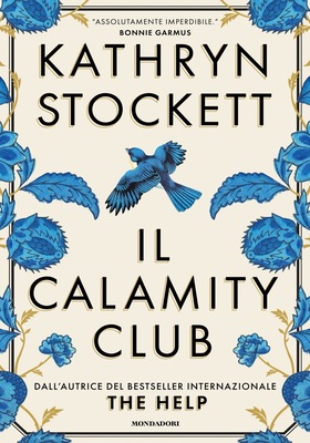 Kathryn Stockett - Il Calamity Club (2026)
