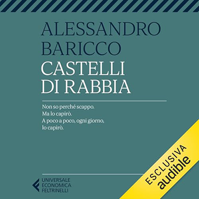 Alessandro Baricco - Castelli di rabbia (2024) (mp3 - 128 kbps)