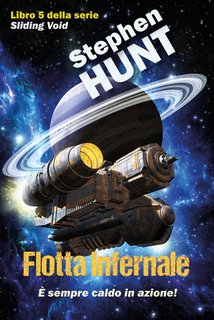 Stephen Hunt - Vuoto scorrevole Vol. 5. Flotta Infernale (2024)