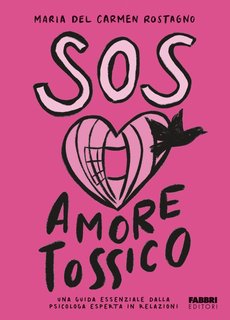 Maria Rostagno Del Carmen - SOS Amore tossico (2024)