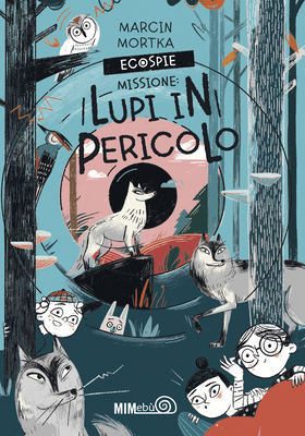 Marcin Mortka - EcoSpie. Missione: Lupi in pericolo (2026)