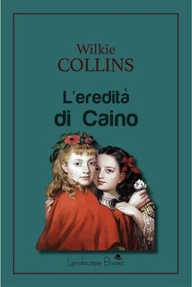 Wilkie Collins - L'eredità di Caino (2024)