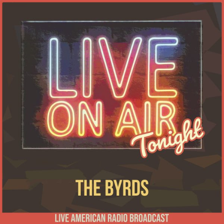 The Byrds - Live On Air Tonight (2022)