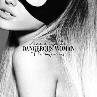 [Slika: Ariana-Grande-Dangerous-Woman-The-Remixes-folder.jpg]